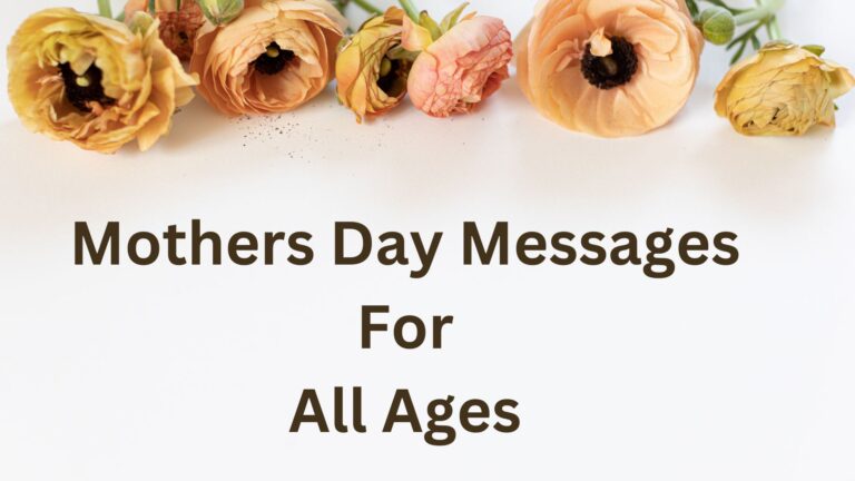Mothers Day Messages For All Ages – Mother’s Day Special Wishes Messages and Greetings