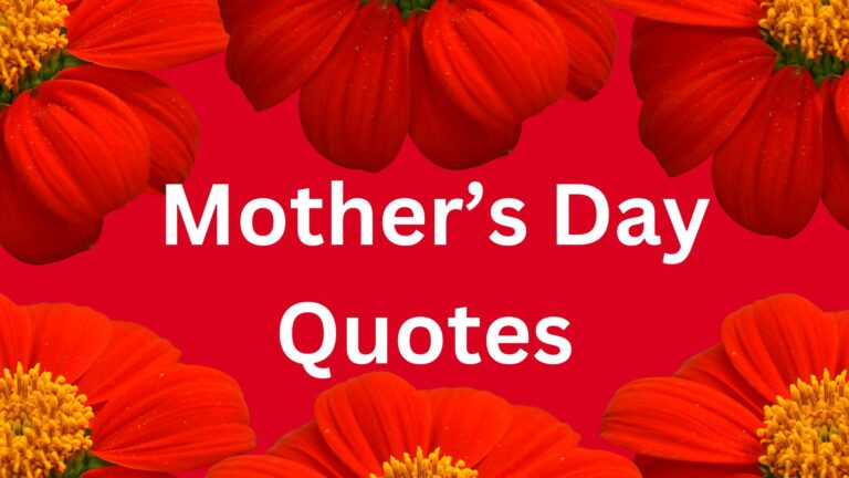 The Best Happy Mother’s Day Quotes for Your Mother